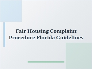 Florida Fair Housing Complaint Process Guidelines
