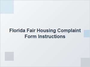 Florida Fair Housing Complaint Form Instructions