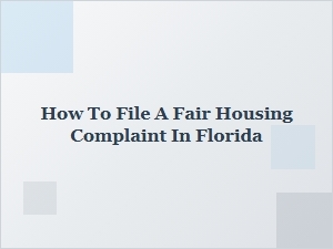 How to File a Fair Housing Complaint in Florida