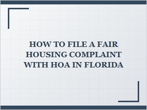 How to File a Fair Housing Complaint with Hoa in Florida
