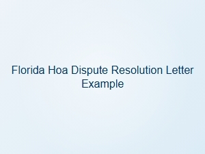 Florida Hoa Dispute Resolution Letter Sample