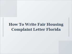 How to Write Fair Housing Complaint Letter Florida